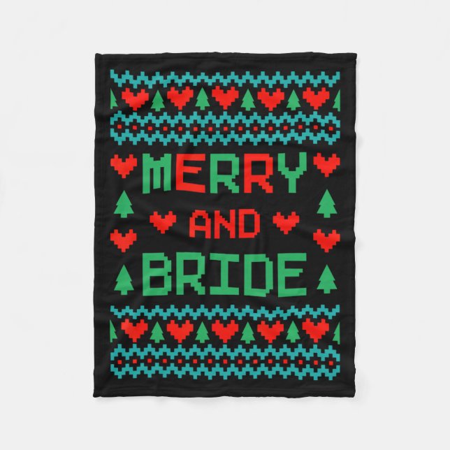 Merry And Bride Bachelorette Party Ugly Christmas  Fleece Blanket (Front)