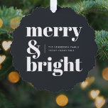 Merry and Bright Black and White Trendy Christmas Tree Decoration Card<br><div class="desc">A stylish modern holiday ornament with a bold retro typography quote "merry & bright" in off black and white. The greeting,  message and name can be easily customised to suit your needs. A trendy fun design to stand out this holiday season!</div>