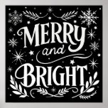 Merry and Bright Christmas Chalkboard Poster<br><div class="desc">Celebrate the holiday season with this festive "Merry and Bright" chalkboard-style poster. Featuring a classic black background with elegant hand-lettered typography, snowflakes, and festive accents, this poster adds a touch of rustic charm to any holiday décor. Perfect for those who love a minimalist black-and-white Christmas theme, this versatile design will...</div>