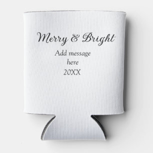 Merry and bright Christmas holiday add messageyear Can Cooler