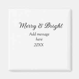 Merry and bright Christmas holiday add messageyear Magnet