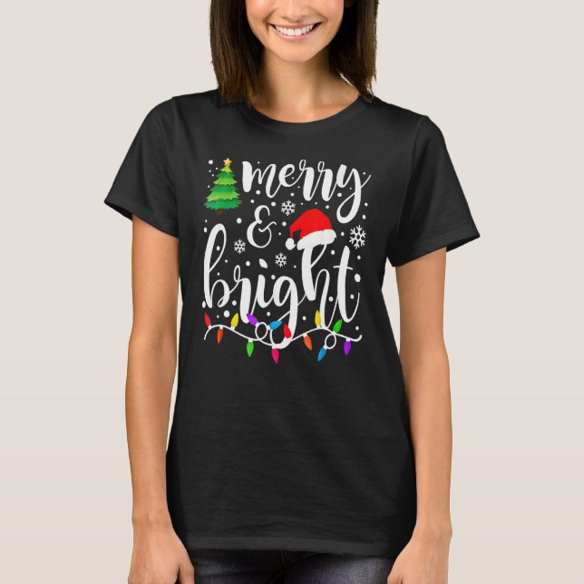 Merry And Bright Christmas Lights  Family Christma T-Shirt (Front)