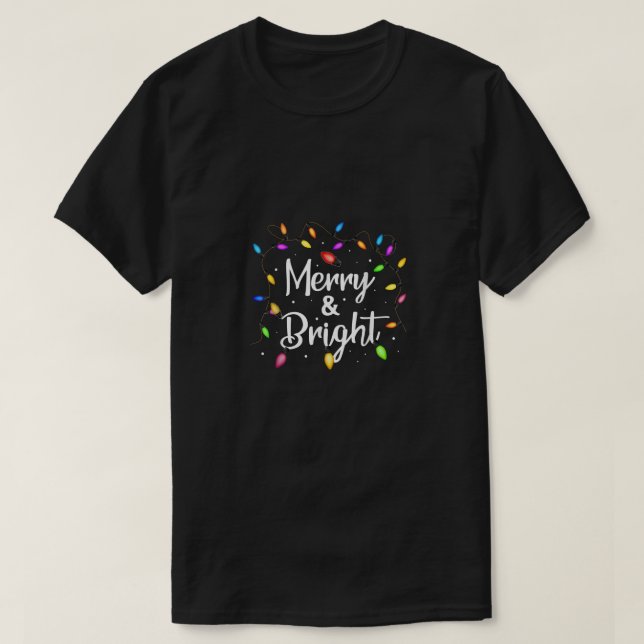 Merry and Bright Christmas Lights Men Women Xmas T-Shirt (Design Front)