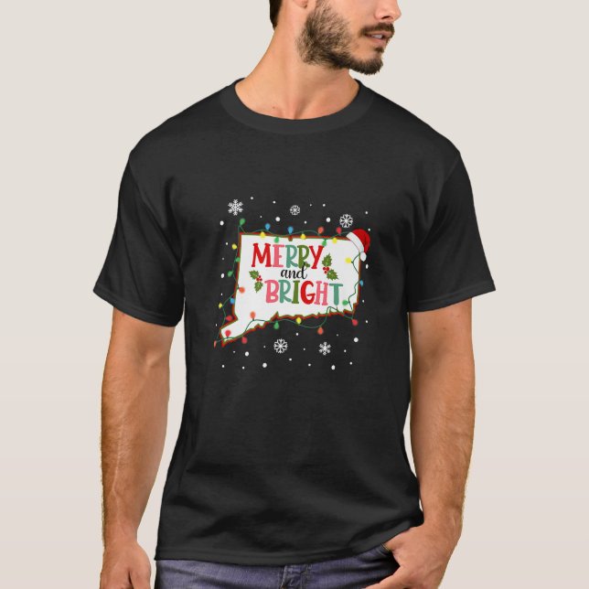 Merry And Bright Christmas Lights Xmas Connecticut T-Shirt (Front)