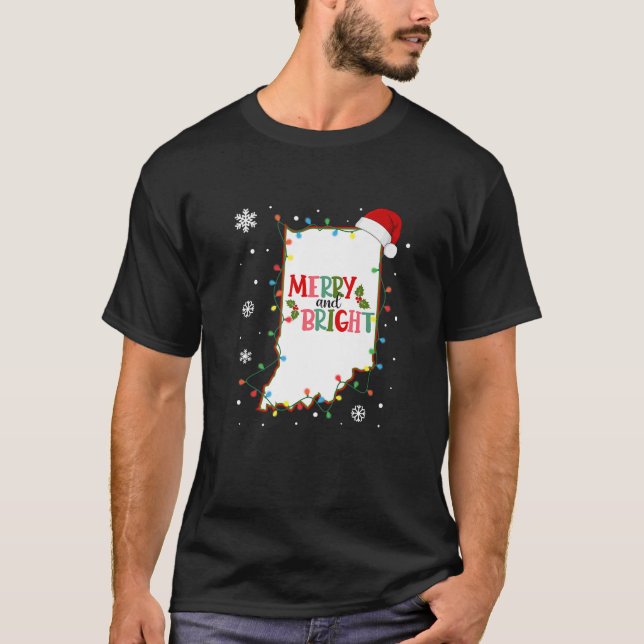 Merry And Bright Christmas Lights Xmas Indiana Sta T-Shirt (Front)