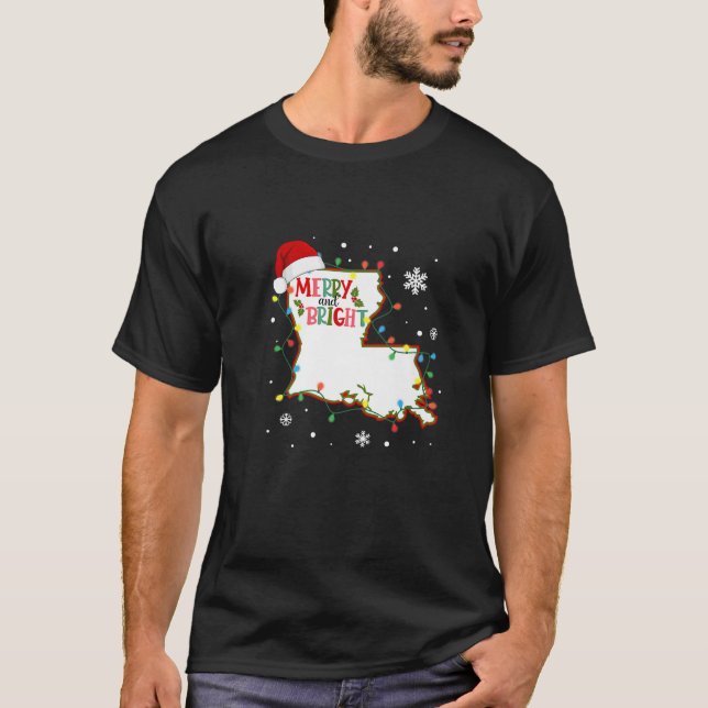 Merry And Bright Christmas Lights Xmas Louisiana S T-Shirt (Front)