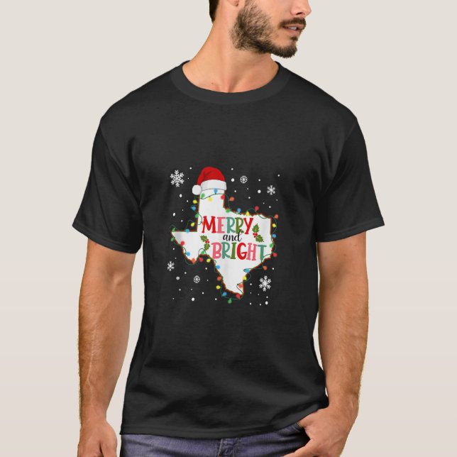 Merry And Bright Christmas Lights Xmas Texas State T-Shirt (Front)