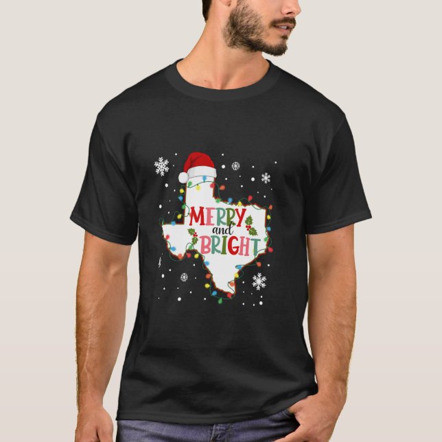 Merry And Bright Christmas Lights Xmas Texas State T-Shirt (Front)