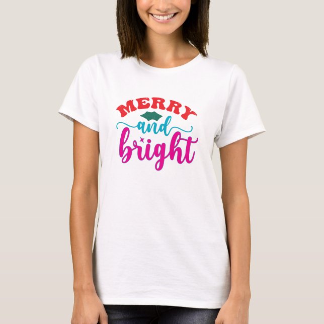 Merry and Bright, Christmas T-Shirt (Front)