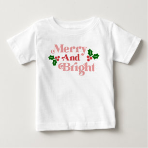 Merry and Bright - Classic Holiday Typography Baby T-Shirt