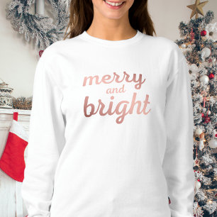 Merry and Bright - cute rose gold script Sweatshirt