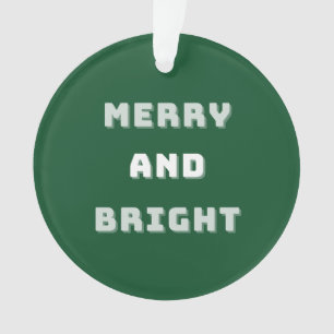 Merry and Bright, Green Christmas, Holiday Season Ornament