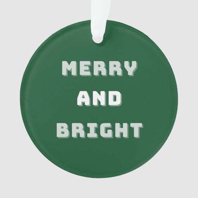 Merry and Bright, Green Christmas, Holiday Season Ornament (Front)