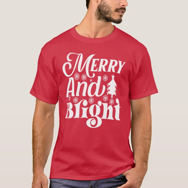 Merry and Bright Holiday Christmas T-Shirt (Front)