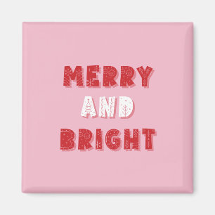 Merry and Bright, Merry Christmas, Christmas, Pink Magnet