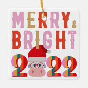 MERRY AND BRIGHT SANTA HAPPY NEW YEAR 2022  XMAS   CERAMIC ORNAMENT