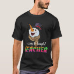 Merry and Bright Snowman Christmas Teacher  T-Shirt<br><div class="desc">Merry and Bright Snowman Christmas Teacher</div>