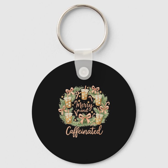 Merry And Caffeinated Christmas Iced Coffee Wreath Key Ring (Front)