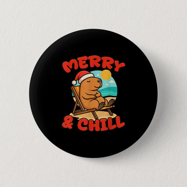 Merry And Chill Capybara _ Funny Cute Capybara San 6 Cm Round Badge (Front)