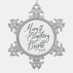 Merry and Everything Bright Black and White Snowflake Pewter Christmas Ornament