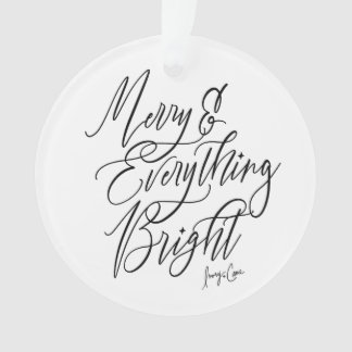 Merry and Everything Bright Round Christmas Ornament