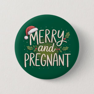 Merry and Pregnant Xmas Pregnancy Announcement 6 Cm Round Badge
