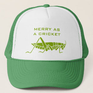 Merry as a cricket trucker hat