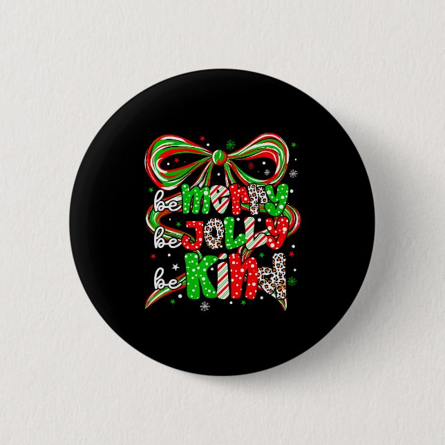 Merry Be Jolly Be Kind Merry Christmas Teacher Xma 6 Cm Round Badge (Front)