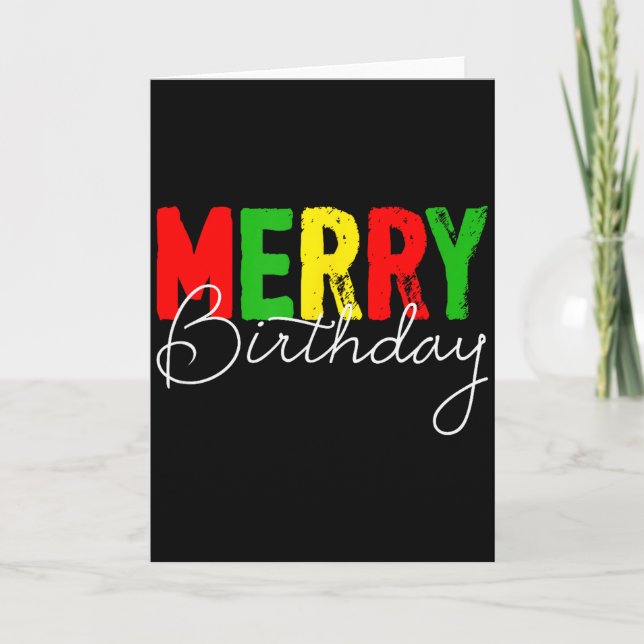 Merry Birthday, Born On Christmas Day  Card (Front)