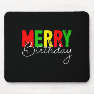 Merry Birthday, Born On Christmas Day  Mouse Mat