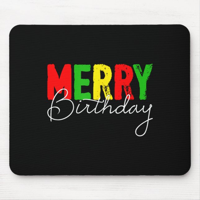 Merry Birthday, Born On Christmas Day  Mouse Mat (Front)