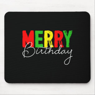 Merry Birthday, Born On Christmas Day  Mouse Mat