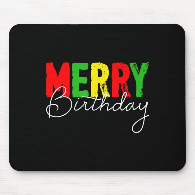 Merry Birthday, Born On Christmas Day  Mouse Mat (Front)