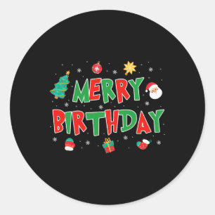 Merry Birthday Merry Christmas Happy Birthday Xmas Classic Round Sticker