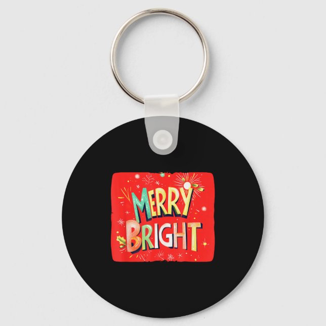 Merry Bright Magic For Holiday Cheer  Key Ring (Front)
