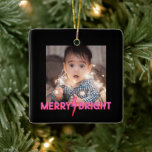 Merry ⚡ Bright Pink Lightning Bolt Christmas Ceramic Ornament<br><div class="desc">Illustration of pink lightning bolt with red outline incorporated into Merry & Bright Text over black background.  Personalise with your photo.</div>