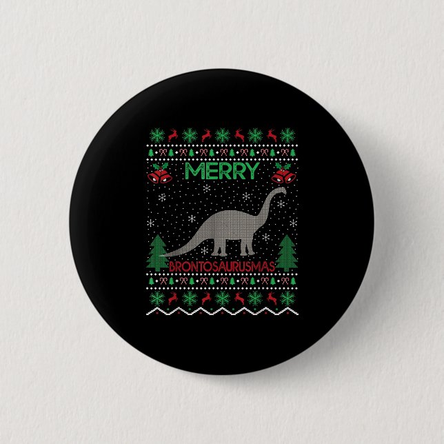 Merry Brontosaurus Xmas Gift Ugly Brontosaurus Chr 6 Cm Round Badge (Front)