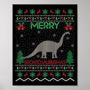 Merry Brontosaurus Xmas Gift Ugly Brontosaurus Chr Poster