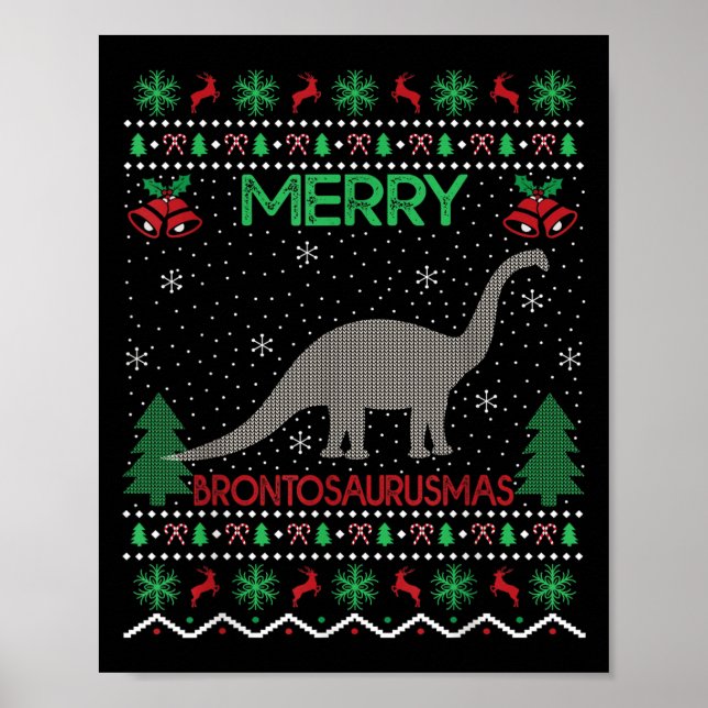 Merry Brontosaurus Xmas Gift Ugly Brontosaurus Chr Poster (Front)
