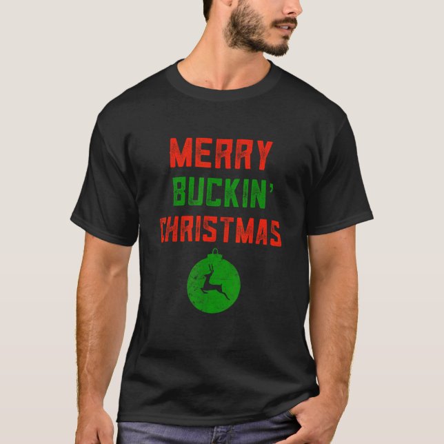 Merry Buckin Christmas Redneck Costume Ugly Traile T-Shirt (Front)