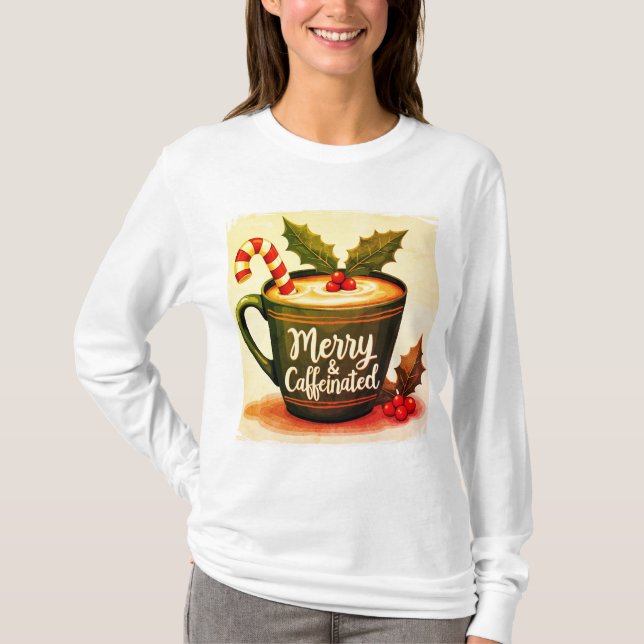 Merry caffeinatedT-Shirt T-Shirt (Front)