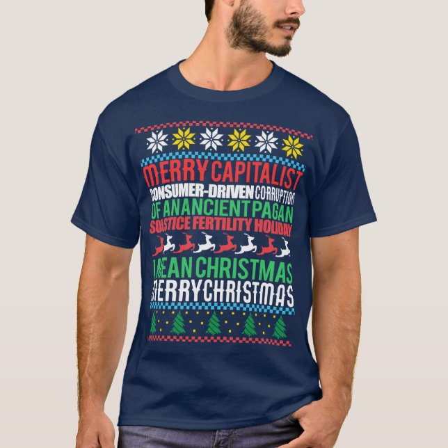 MERRY CAPITALIST CONSUMERDRIVEN CORRUPTION OF AN A T-Shirt (Front)