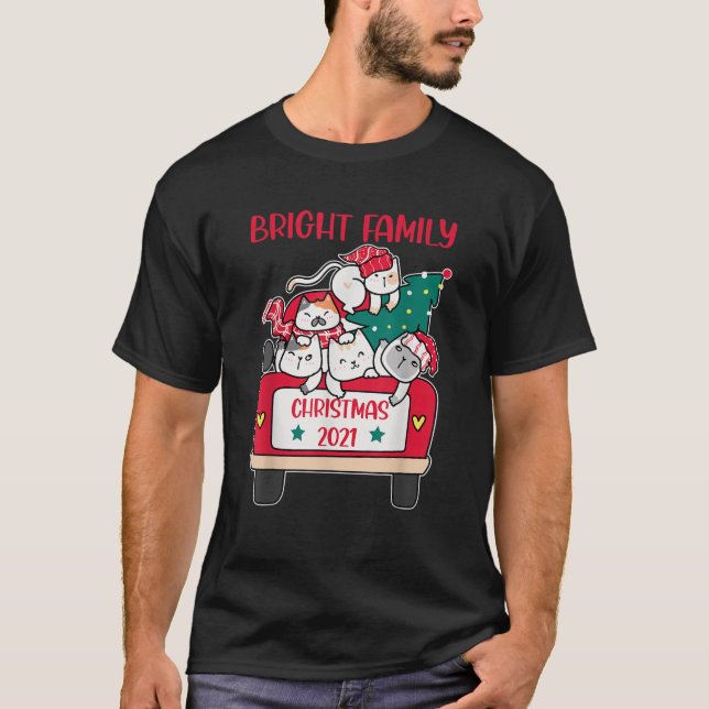 Merry Catmas Christmas truck cat lovers Bright Fam T-Shirt (Front)