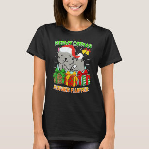 Merry Catmas Mother Fluffer Cat Owner Cats T-Shirt