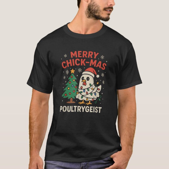 Merry Chick mas Poultrygeist Funny Chicken Ghost C T-Shirt (Front)