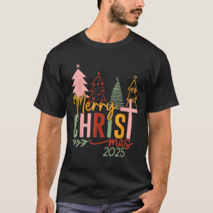 Merry Christ Mas Christian Christmas 2025 Family P T-Shirt