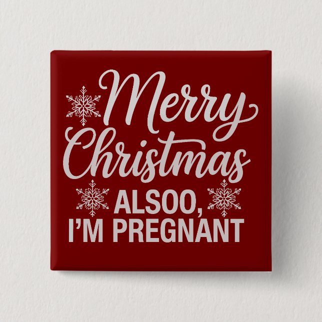 Merry Christmas Also Im Pregnant Baby Announcement 15 Cm Square Badge (Front)