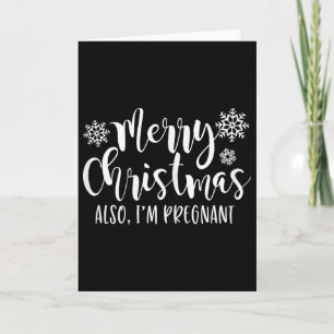 Merry Christmas Also Im Pregnant Holiday Baby Anno Card