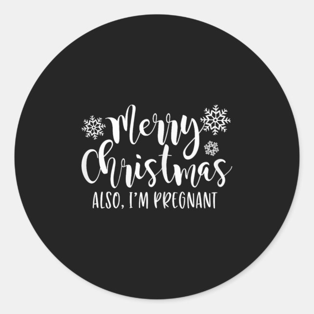 Merry Christmas Also Im Pregnant Holiday Baby Anno Classic Round Sticker (Front)