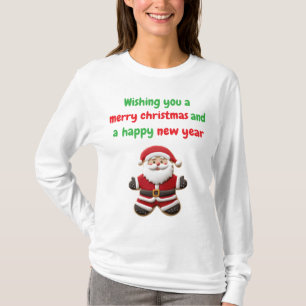 Merry christmas and a happy new year sweatshirt T-Shirt